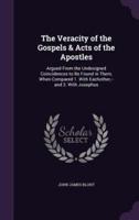 The Veracity of the Gospels & Acts of the Apostles