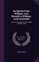 An Epistle From William, Lord Russell, to William, Lord Cavendish