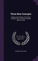 Three New Concepts