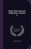 Early Years and Late Reflections, Volume 4