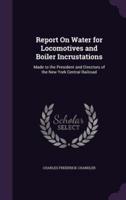 Report On Water for Locomotives and Boiler Incrustations