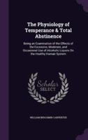 The Physiology of Temperance & Total Abstinence