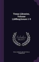Texas Libraries, Volume 1, Issues 1-9