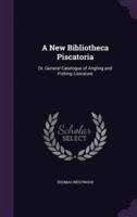 A New Bibliotheca Piscatoria