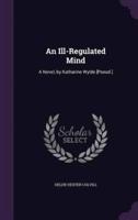 An Ill-Regulated Mind
