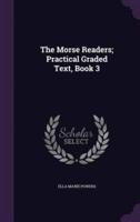 The Morse Readers; Practical Graded Text, Book 3