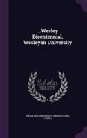 ...Wesley Bicentennial, Wesleyan University