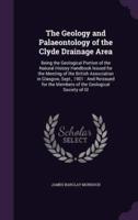 The Geology and Palaeontology of the Clyde Drainage Area