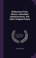 Reflections From Nature, Schoolday Reminiscences, and Other Original Poems