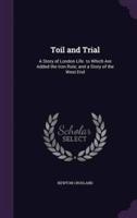 Toil and Trial