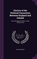 History of the Political Connection Between England and Ireland