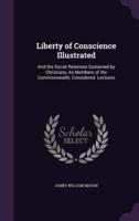 Liberty of Conscience Illustrated