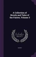 A Collection of Novels and Tales of the Fairies, Volume 3