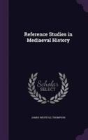 Reference Studies in Mediaeval History