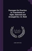 Passages for Practice in Translation at Sight, Selected and Arranged by J.S. Reid