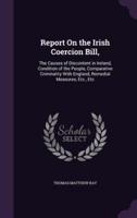 Report On the Irish Coercion Bill,