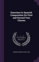 Exercises in Spanish Composition for First and Second Year Classes