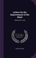 Letters On the Improvement of the Mind