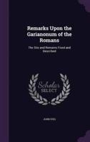 Remarks Upon the Garianonum of the Romans