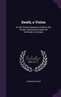 Death; a Vision