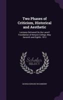 Two Phases of Criticism, Historical and Aesthetic