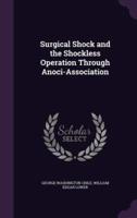 Surgical Shock and the Shockless Operation Through Anoci-Association