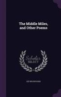 The Middle Miles, and Other Poems