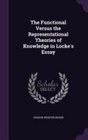 The Functional Versus the Representational Theories of Knowledge in Locke's Essay