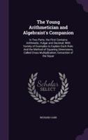 The Young Arithmetician and Algebraist's Companion