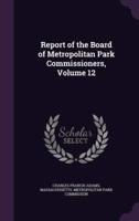 Report of the Board of Metropolitan Park Commissioners, Volume 12