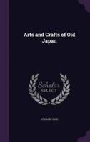 Arts and Crafts of Old Japan