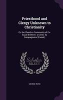 Priesthood and Clergy Unknown to Christianity