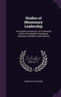 Studies of Missionary Leadership