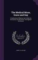 The Medical Muse, Grave and Gay