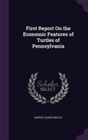 First Report On the Economic Features of Turtles of Pennsylvania