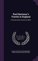 Paul Hentzner's Travels in England