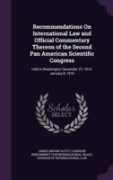 Recommendations On International Law and Official Commentary Thereon of the Second Pan American Scientific Congress