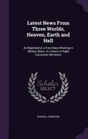 Latest News From Three Worlds, Heaven, Earth and Hell