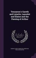 Tennyson's Gareth and Lynette, Lancelot and Elaine and the Passing of Arthur