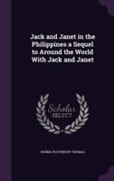 Jack and Janet in the Philippines a Sequel to Around the World With Jack and Janet