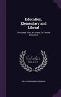 Education, Elementary and Liberal