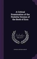 A Critical Examination of the Peshitta Version of the Book of Ezra
