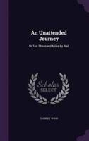 An Unattended Journey