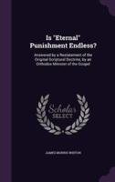 Is "Eternal" Punishment Endless?