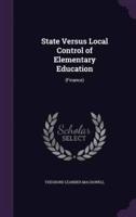 State Versus Local Control of Elementary Education