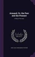 Armand, Or, the Peer and the Peasant