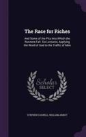 The Race for Riches