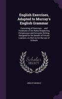 English Exercises, Adapted to Murray's English Grammar