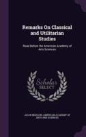 Remarks On Classical and Utilitarian Studies