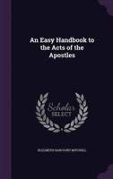 An Easy Handbook to the Acts of the Apostles